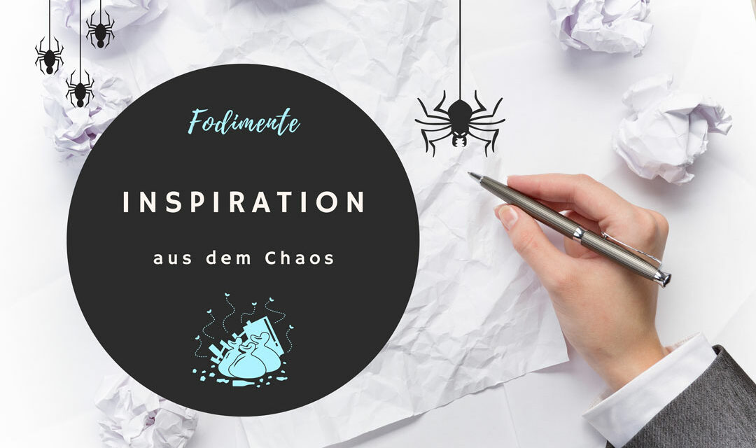 Inspiration aus dem Chaos